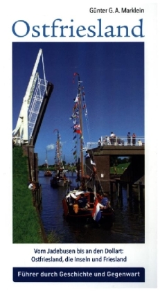 Ostfriesland - Vom Jadebusen bis an den Dollart: Ostfriesland,...