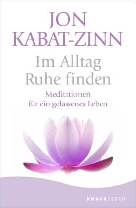 Im Alltag Ruhe finden