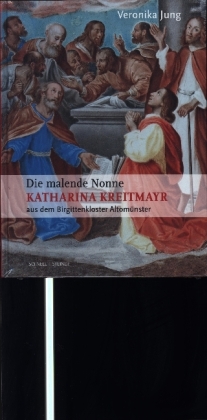 Die malende Nonne Katharina Kreitmayr OSsS (1640-1726) aus dem...