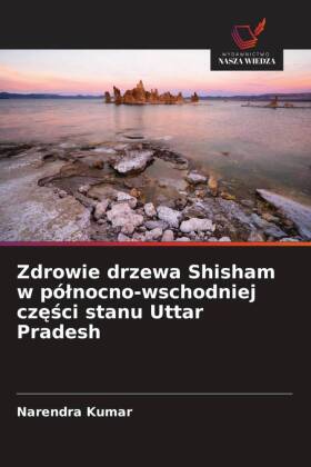 Zdrowie drzewa Shisham w pólnocno-wschodniej czesci stanu Utt...