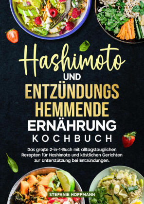 Hashimoto und Entzündungshemmende Ernährung Kochbuch