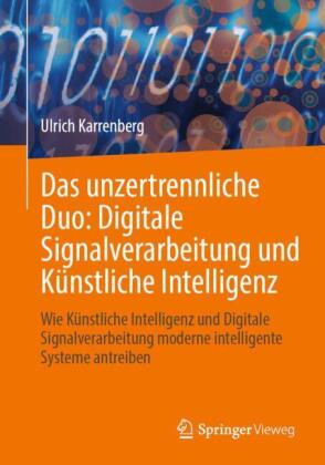 Das unzertrennliche Duo: Digitale Signalverarbeitung und Küns...