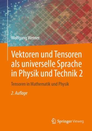 Vektoren und Tensoren als universelle Sprache in Physik und Te...
