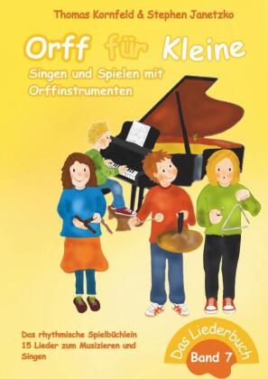 Orff für Kleine, Band 7 - Singen und Spielen mit Orffinstrume...