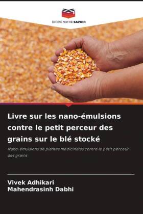 Livre sur les nano-émulsions contre le petit perceur des grai...