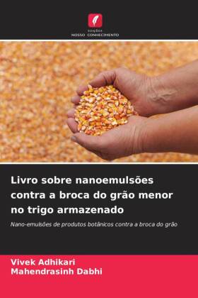 Livro sobre nanoemulsões contra a broca do grão menor no tri...