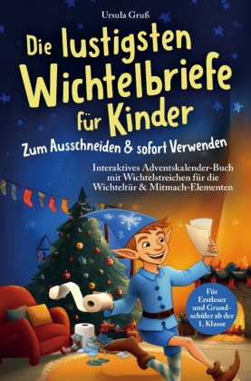 Die lustigsten Wichtelbriefe für Kinder | Zum Ausschneiden &a...