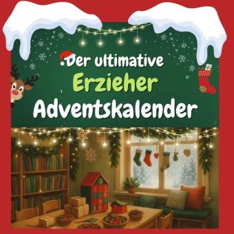 Der ultimative Erzieher-Adventskalender