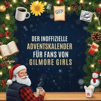 Der inoffizielle Adventskalender für Fans von Gilmore Girls