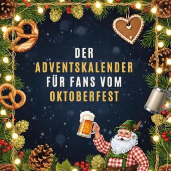 Der Adventskalender für Fans vom Oktoberfest