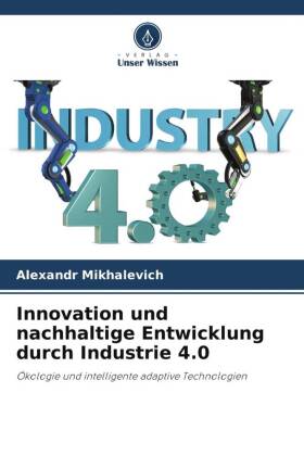 Innovation und nachhaltige Entwicklung durch Industrie 4.0