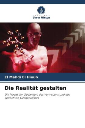 Die Realität gestalten