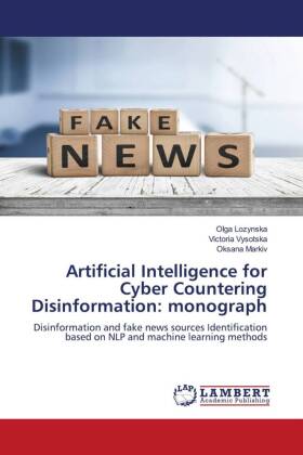 Artificial Intelligence for Cyber Countering Disinformation: m...