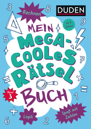 Mein megacooles Rätselbuch - Rechnen | Logik | Spaß mit Zahl...