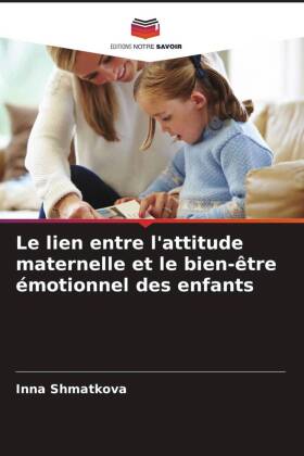 Le lien entre l'attitude maternelle et le bien-être émo...