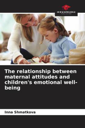 The relationship between maternal attitudes and children'...