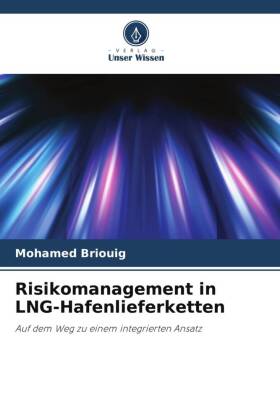 Risikomanagement in LNG-Hafenlieferketten