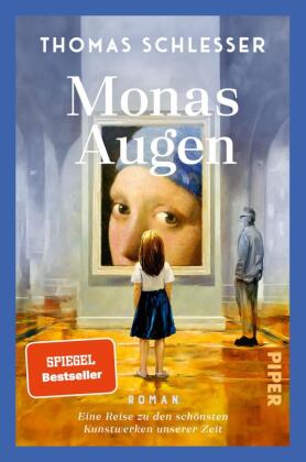 Monas Augen - Eine Reise zu den schönsten Kunstwerken unserer Zeit