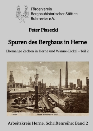 Spuren des Bergbaus in Herne