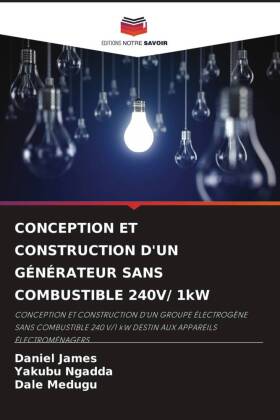 CONCEPTION ET CONSTRUCTION D'UN GÉNÉRATEUR SANS COMBUST...