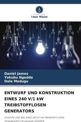ENTWURF UND KONSTRUKTION EINES 240 V/1 kW TREIBSTOFFLOSEN GENE...