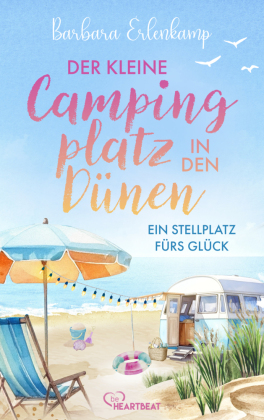 Der kleine Campingplatz in den Dünen: Ein Stellplatz fürs Gl...