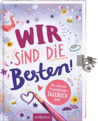 Wir sind die Besten! Das schönste Freundinnen-Tagebuch ever (...