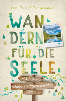 Schwäbisch-Fränkischer Wald. Wandern für die Seele