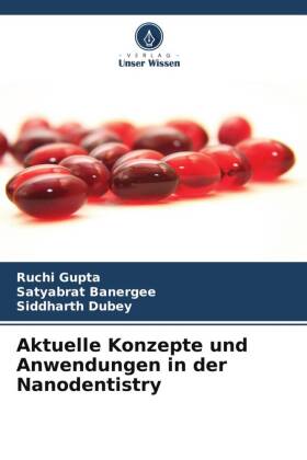 Aktuelle Konzepte und Anwendungen in der Nanodentistry