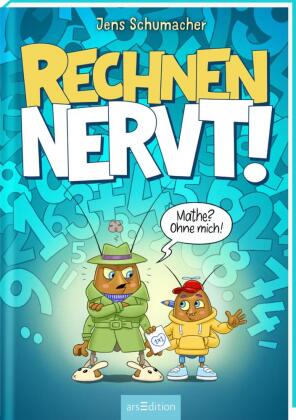 Rechnen NERVT! - Mathe? Ohne mich! (Rechnen NERVT! 1)