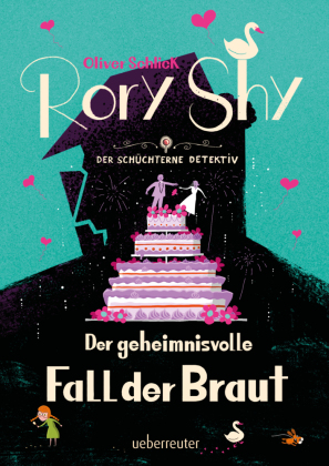 Rory Shy, der schüchterne Detektiv - Der geheimnisvolle Fall ...