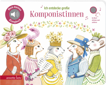 Ich entdecke große Komponistinnen (Mein kleines Klangbuch)