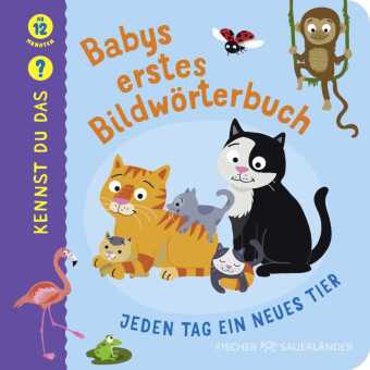Kennst du das? Babys erstes Bildwörterbuch. Jeden Tag ein neu...