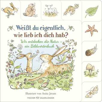 Weißt du eigentlich, wie lieb ich dich hab? Wir entdecken die Natur