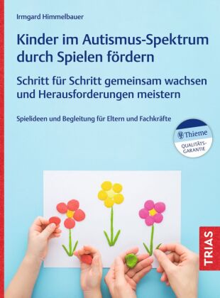 Kinder im Autismus-Spektrum durch Spielen fördern