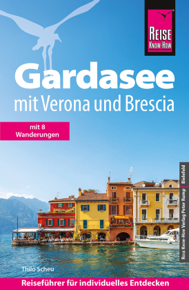 Reise Know-How Reiseführer Gardasee mit Verona und Brescia