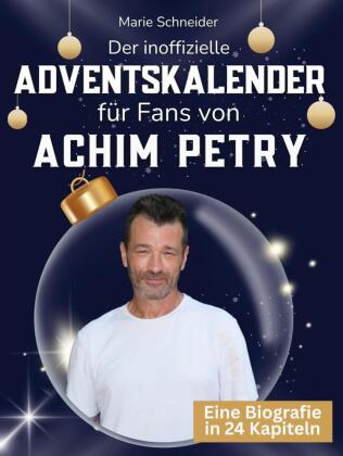 Der inoffizielle Adventskalender für Fans von Achim Petry