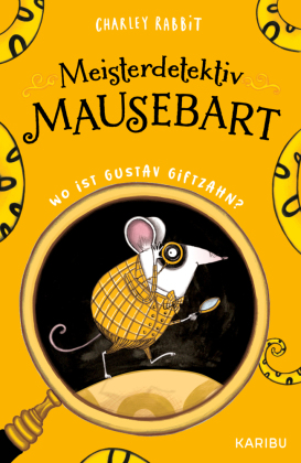 Meisterdetektiv Mausebart - Wo ist Gustav Giftzahn? Ein Mäusekrimi (Band 1)