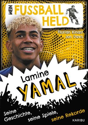 Mein Fußballheld Lamine Yamal - Seine Geschichte, seine Spiele, seine Rekorde