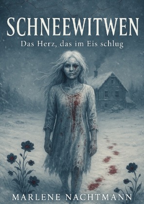 Schneewitwen - Das Herz, das im Eis schlug