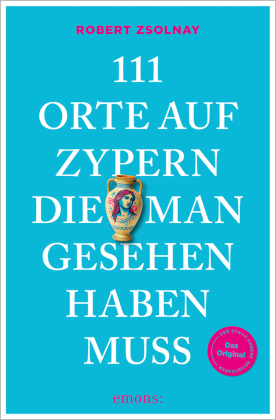 111 Orte auf Zypern, die man gesehen haben muss