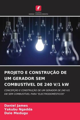 PROJETO E CONSTRUÇÃO DE UM GERADOR SEM COMBUSTÍVEL DE 240 V...