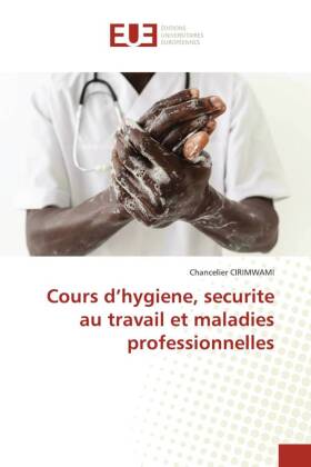 Cours d'hygiene, securite au travail et maladies professi...