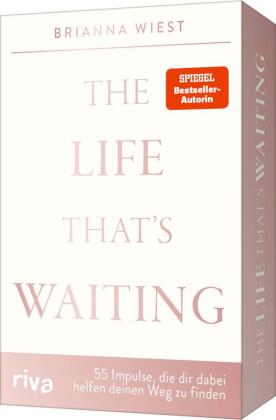 The Life That's Waiting - 55 Impulse, die dir dabei helfe...