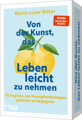 Von der Kunst, das Leben leicht zu nehmen - 55 Impulse, um Her...