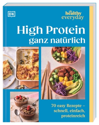 Healthy Everyday. High Protein ganz natürlich