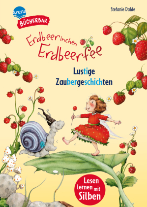 Erdbeerinchen Erdbeerfee. Lustige Zaubergeschichten