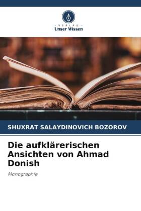 Die aufklärerischen Ansichten von Ahmad Donish