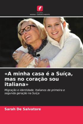 «A minha casa é a Suíça, mas no coração sou italiana»