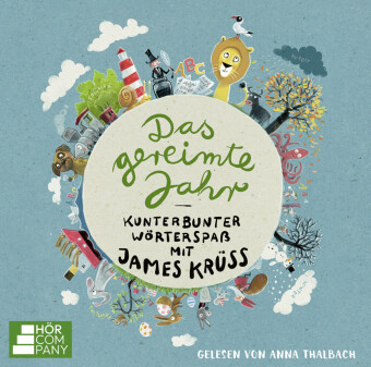 Das gereimte Jahr - Kunterbunter Wörterspaß mit James Krüss...